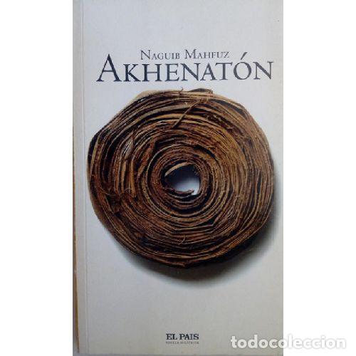 Libros: AKHENATON - NAGUIB MAHFUZ - Foto 1