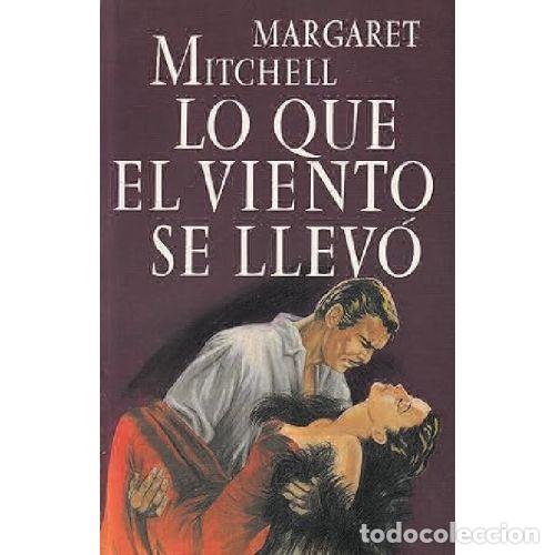 Libri di seconda mano: LO QUE EL VIENTO SE LLEVO - MARGARET MITCHELL