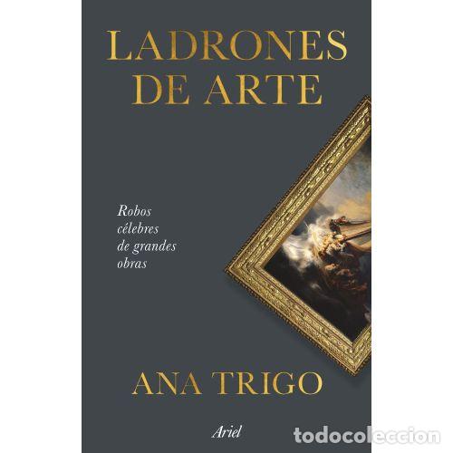 B&uuml;cher: LADRONES DE ARTE - ANA TRIGO