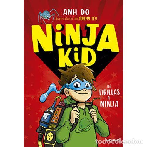 Libros: NINJA KID 1. DE TIRILLAS A NINJA - ANH DO - Foto 1