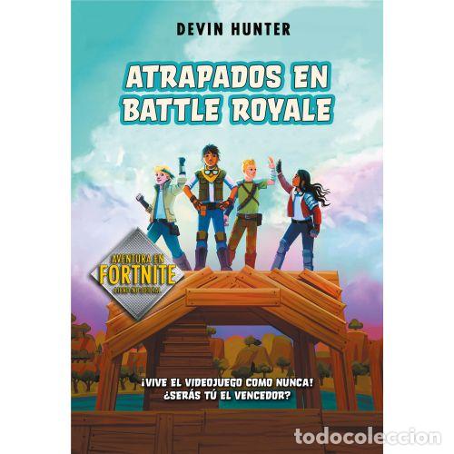 B&uuml;cher: ATRAPADOS EN BATTLE ROYALE (FORTNITE: ATRAPADOS EN BATTLE ROYALE 1) - DEVIN HUNTER
