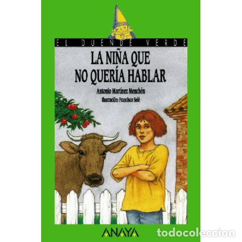 Libros: LA NI&Ntilde;A QUE NO QUERIA HABLAR - ANTONIO MARTINEZ MENCHEN