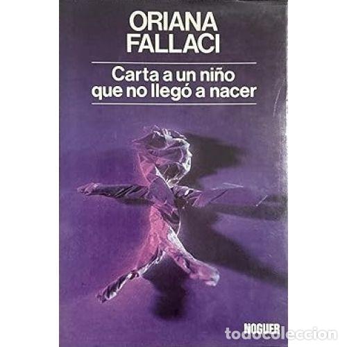 B&uuml;cher: CARTA A UN NI&Ntilde;O QUE NO LLEGO A NACER - ORIANA FALLACI