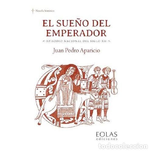 Libri di seconda mano: EL SUE&Ntilde;O DEL EMPERADOR - JUAN PEDRO APARICIO