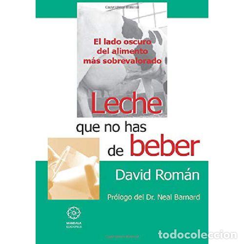 Libri di seconda mano: LECHE QUE NOS HAS DE BEBER - DAVID ROMAN