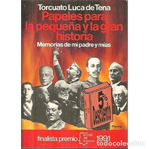Livros em segunda m&atilde;o: PAPELES PARA LA PEQUE&Ntilde;A Y LA GRAN HISTORIA - TORCUATO LUCA DE TENA