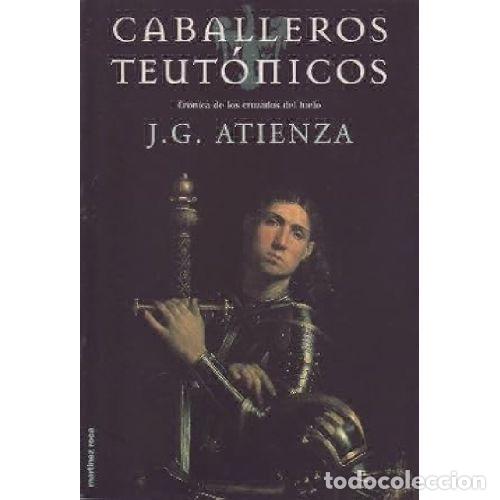 B&uuml;cher: CABALLEROS TEUTONICOS - J. G. ATIENZA
