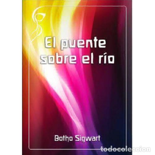 Libros: EL PUENTE SOBRE EL R&Iacute;O - BOTHO SIGWART - Foto 1