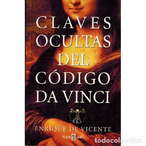 Libros: CLAVES OCULTAS DEL CODIGO DA VINCI - ENRIQUE DE VICENTE