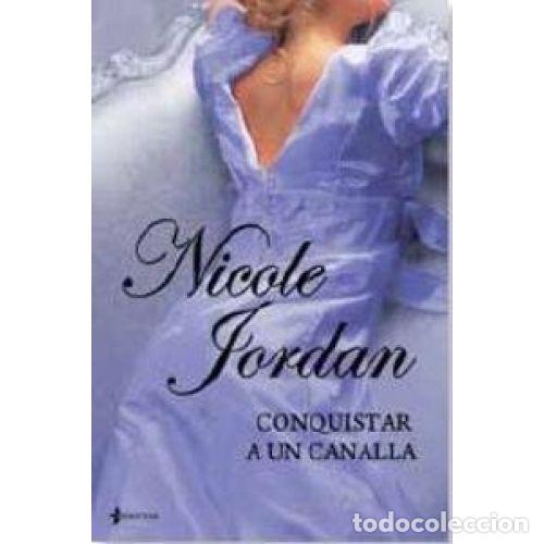 Libros: CONQUISTAR A UN CANALLA - NICOLE JORDAN - Foto 1