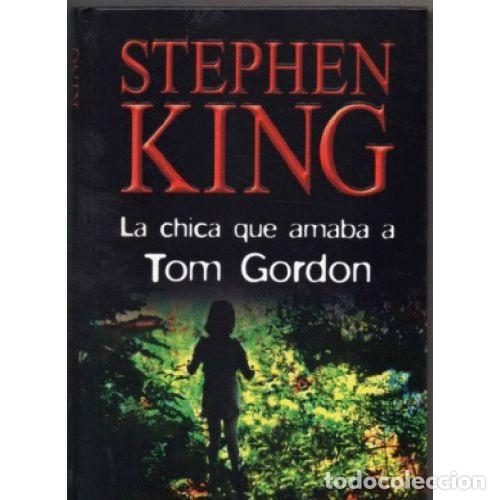 Libros: LA CHICA QUE AMABA A TOM GORDON - STEPHEN KING - Foto 1