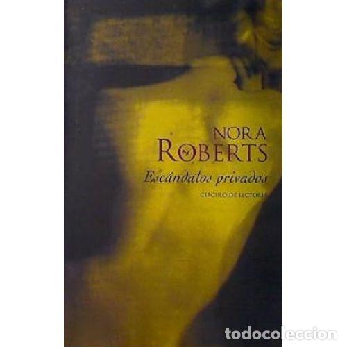 Libros: ESCANDALOS PRIVADOS - NORA ROBERTS - Foto 1