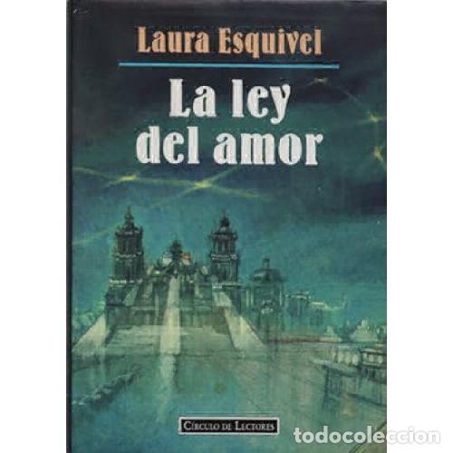 Libri di seconda mano: LA LEY DEL AMOR - LAURA ESQUIVEL