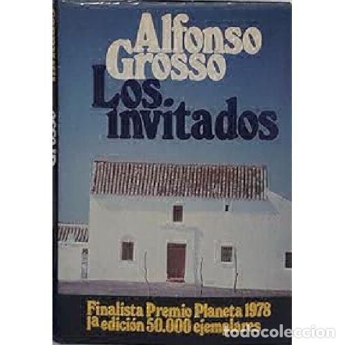 Libros: LOS INVITADOS - ALFONSO GROSSO - Foto 1