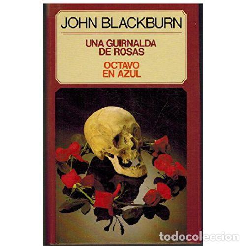 Libri di seconda mano: UNA GUIRNALDA DE ROSAS / OCTAVA EN AZUL - JOHN BLACKBURN