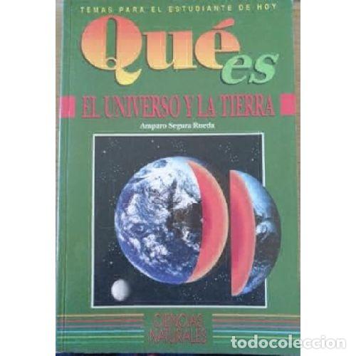 Libri di seconda mano: QUE ES. EL UNIVERSO Y LA TIERRA - AMPARO SEGURA RUEDA
