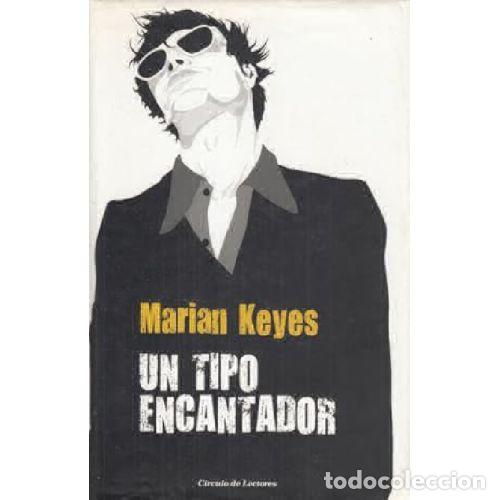 B&uuml;cher: UN TIPO ENCANTADOR - MARIAN KEYES