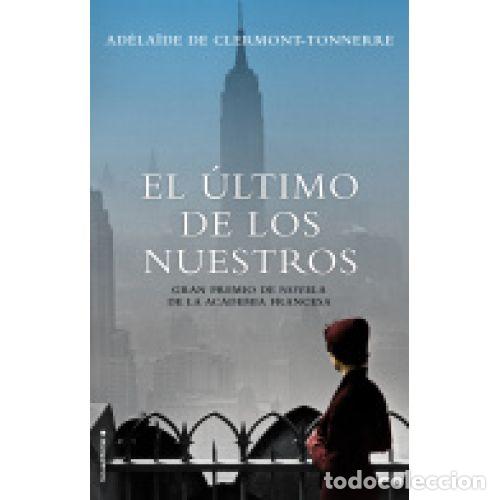 Livros em segunda m&atilde;o: EL &Uacute;LTIMO DE LOS NUESTROS - AD&Eacute;LA&Iuml;DE DE CLERMONT-TONNERRE