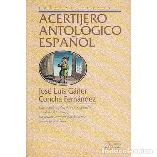 books: ACERTIJERO ANTOLOGICO ESPA&Ntilde;OL - JOSE LUIS GARFER / CONCHA FERNANDEZ