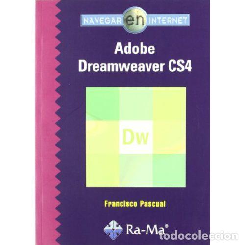 Libros: NAVEGAR EN INTERNET: ADOBE DREAMWEAVER CS4 - FRANCISCO PASCUAL - Foto 1