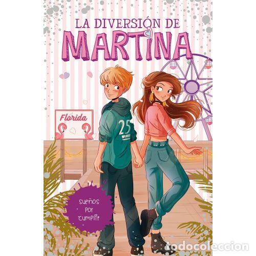Libros: SUE&Ntilde;OS POR CUMPLIR (LA DIVERSI&Oacute;N DE MARTINA 10) - MARTINA D ANTIOCHIA