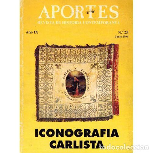 B&uuml;cher: ICONOGRAFICA CARLISTA. APORTES. REVISTA DE HISTORIA CONTEMPORANEA - VVAA