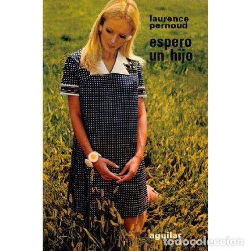 Libros: ESPERO UN HIJO - LAURENCE PERNOUD - Foto 1