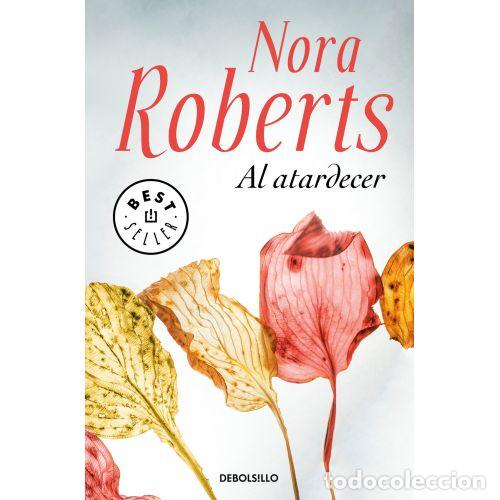 Libros: AL ATARDECER - NORA ROBERTS
