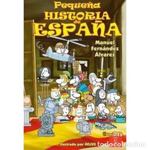 Livres: PEQUE&Ntilde;A HISTORIA DE ESPA&Ntilde;A - MANUEL FERN&Aacute;NDEZ &Aacute;LVAREZ