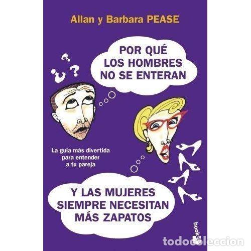 B&uuml;cher: POR QUE LOS HOMBRES NO SE ENTERAN Y LAS MUJERES SIEMPRE NECESITAN MAS ZAPATOS - ALLAN Y BARBARA PEAS