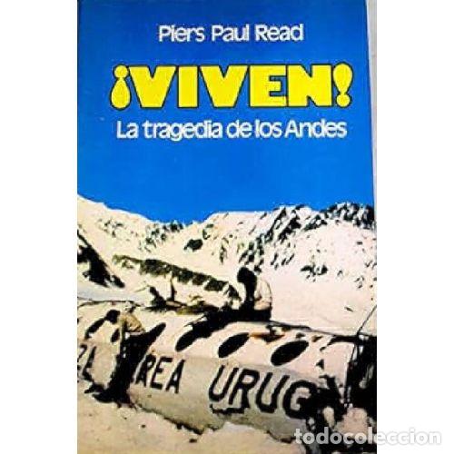Livres: &iexcl;VIVEN! LA TRAGEDIA DE LOS ANDES - PIERS PAUL READ