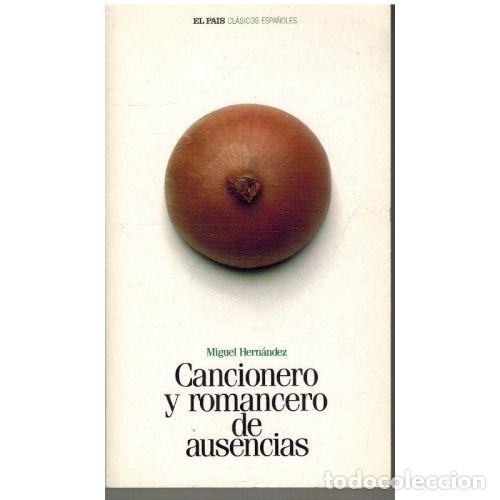 books: CANCIONERO Y ROMANCERO DE AUSENCIAS - MIGUEL HERNANDEZ