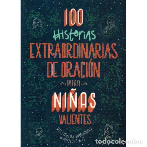 B&uuml;cher: 100 HISTORIAS EXTRAORDINARIAS DE ORACION PARA NI&Ntilde;AS VALIENTES - JEAN FISCHER