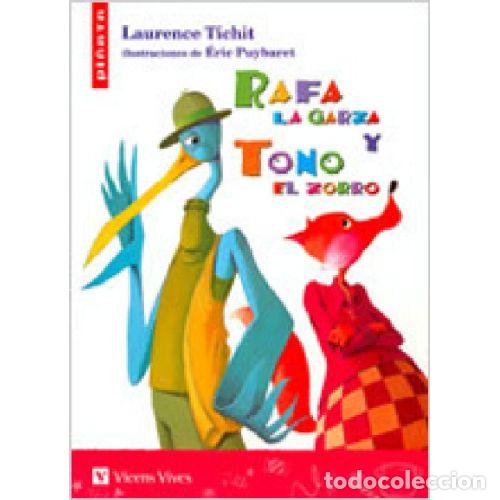 Libri di seconda mano: RAFA LA GARZA Y TONO EL ZORRO - LAURENCE TICHIT