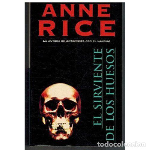 Libros: EL SIRVIENTE DE LOS HUESOS - ANNE RICE - Foto 1