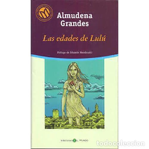 Libros: LAS EDADES DE LULU - ALMUDENA GRANDES