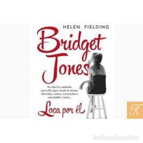 B&uuml;cher: BRIDGET JONES. LOCA POR EL - HELEN FIELDING