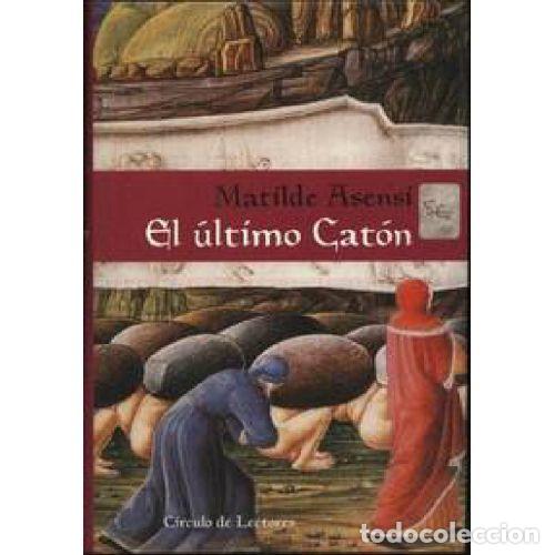 B&uuml;cher: EL ULTIMO CATON - MATILDE ASENSI
