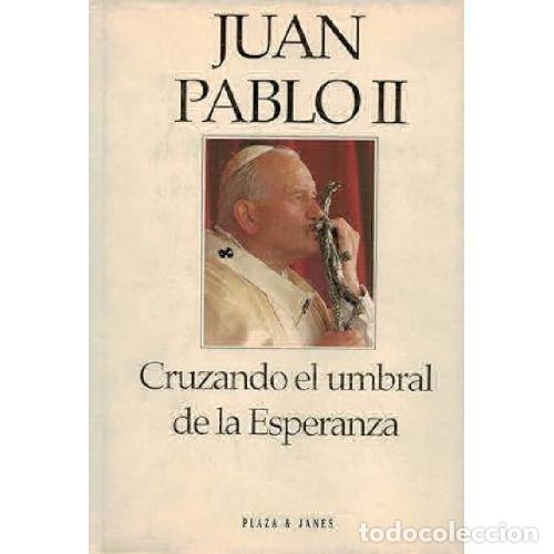 B&uuml;cher: CRUZANDO EL UMBRAL DE LA ESPERANZA - JUAN PABLO II