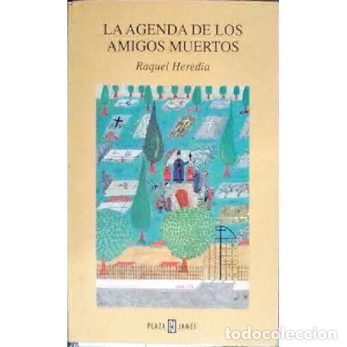 Livros em segunda m&atilde;o: LA AGENDA DE LOS AMIGOS MUERTOS - RAQUEL HEREDIA