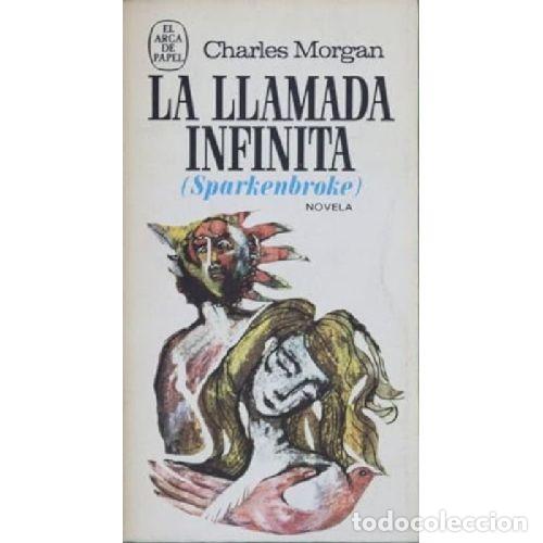 books: LA LLAMADA INFINITA. SPARKENBROKE - CHARLES MORGAN