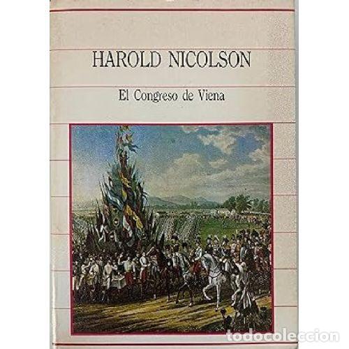 Libros: EL CONGRESO DE VIENA - HAROLD NICOLSON