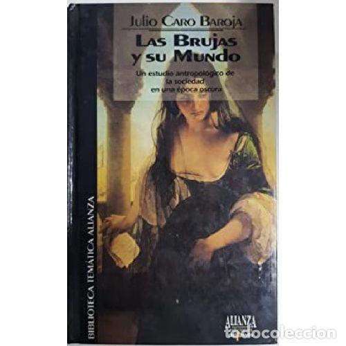 B&uuml;cher: LAS BRUJAS Y SU MUNDO - JULIO CARO BAROJA
