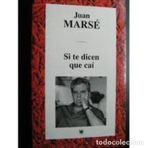 Libros: SI TE DICEN QUE CAI - JUAN MARSE - Foto 1