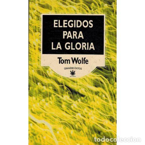 books: ELEGIDOS PARA LA GLORIA - TOM WOLFE