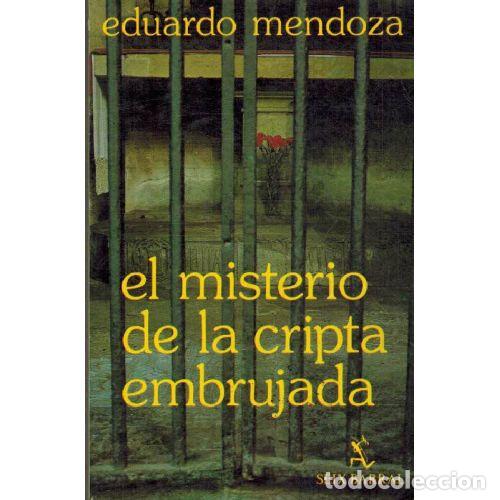Libros: EL CRIMEN DE LA CRIPTA EMBRUJADA - EDUARDO MENDOZA - Foto 1