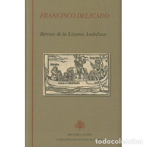 Libros: RETRATO DE LA LOZANA ANDALUZA - FRANCISCO DELICADO