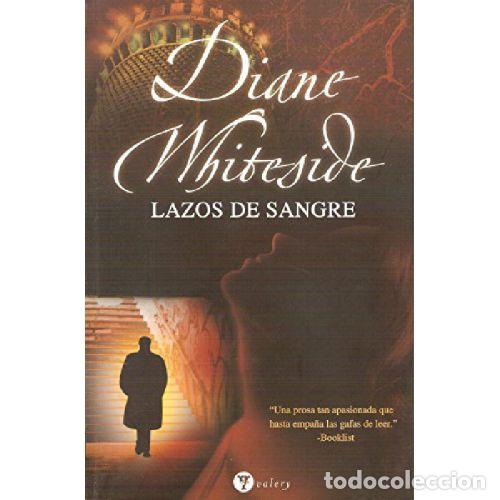 Libros: LAZOS DE SANGRE - DIANE WHITESIDE - Foto 1