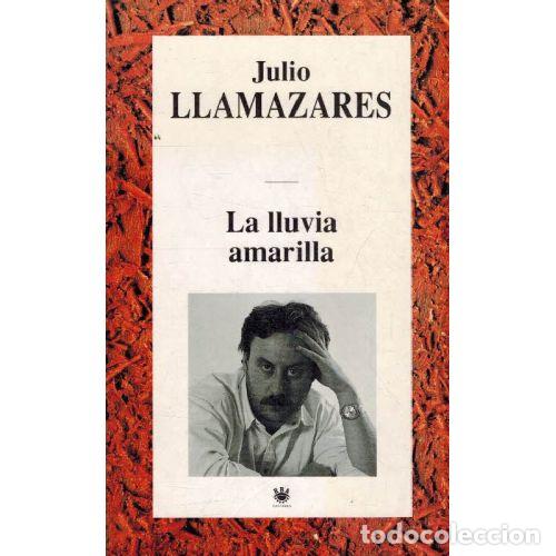 Libros: LA LLUVIA AMARILLA - JULIO LLAMAZARES