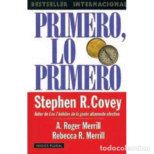 Libros: PRIMERO, LO PRIMERO - STEPHEN R. COVEY